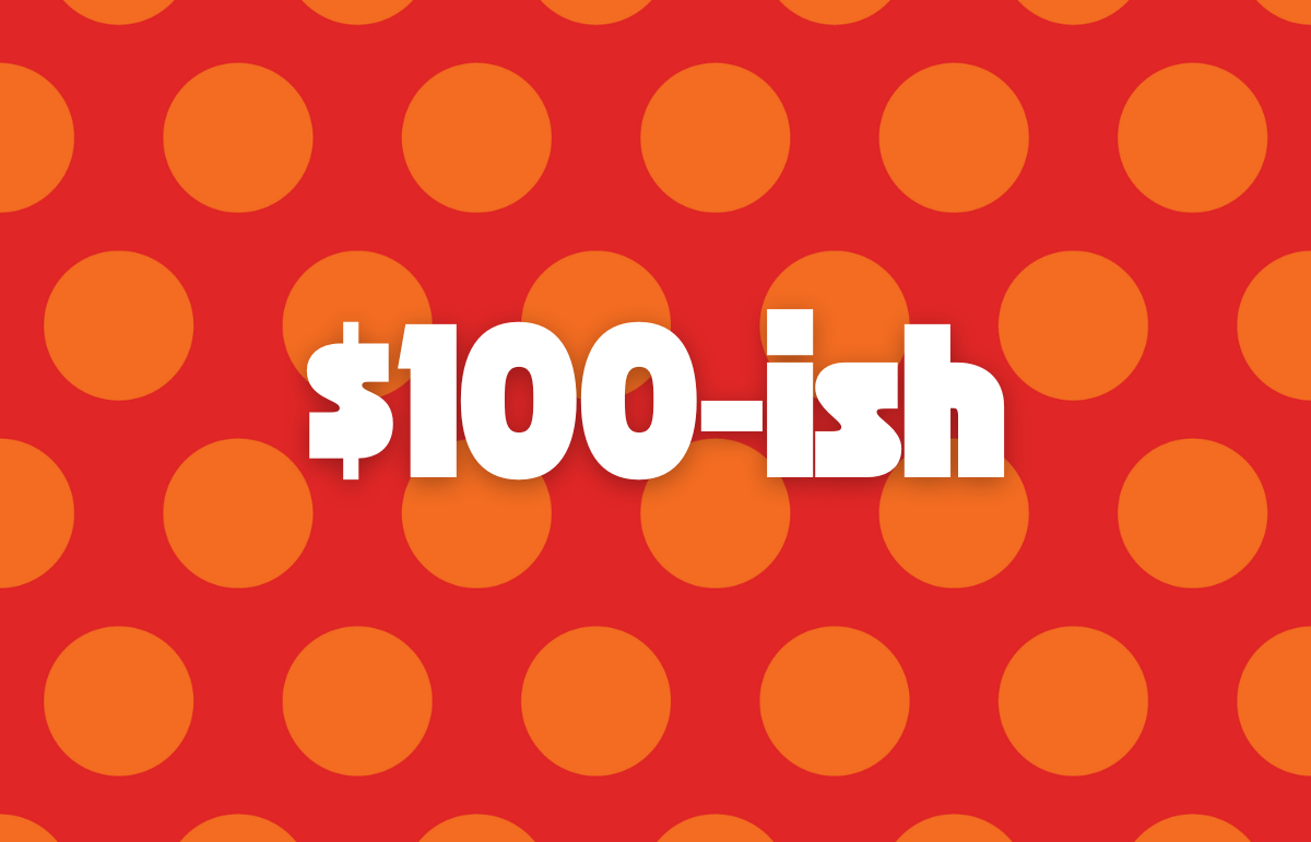 Gifts $100-ish