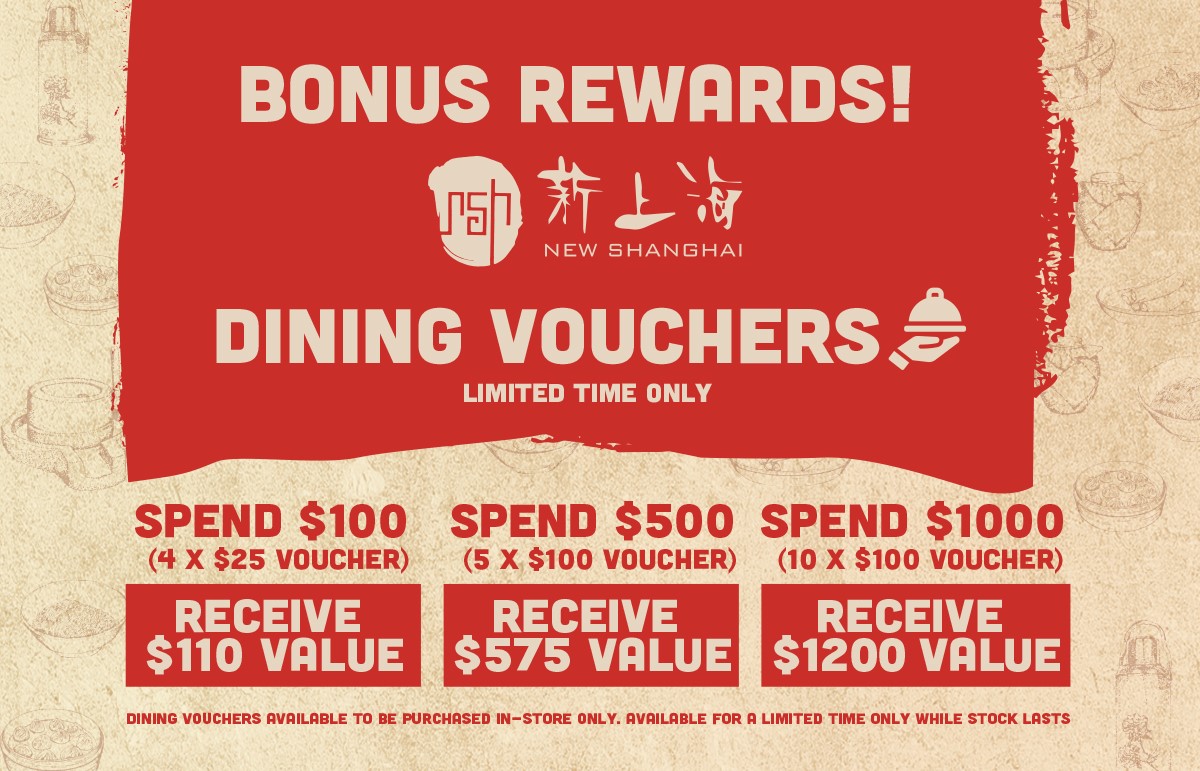 Receive up to 20% bonus reward when you purchase New Shanghai dining voucher in-store. 